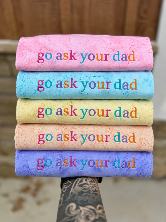 Go ask your dad